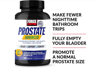 FORCE FACTOR Prostate Advanced, Health Supplement for Men for Reducing Nighttime Bathroom Trips, Bladder & Urinary Relief, with Saw Palmetto, Beta-Sitosterol, 180 Tablets (1-Pack)